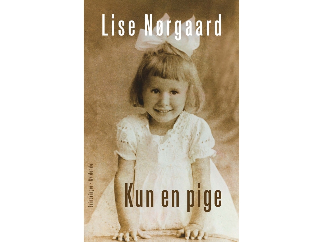 Kun Pige Lise Nørgaard - Gyldendal  - 9788702234831